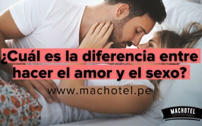 ¿Cuál es la diferencia entre hacer el amor y tener sexo?